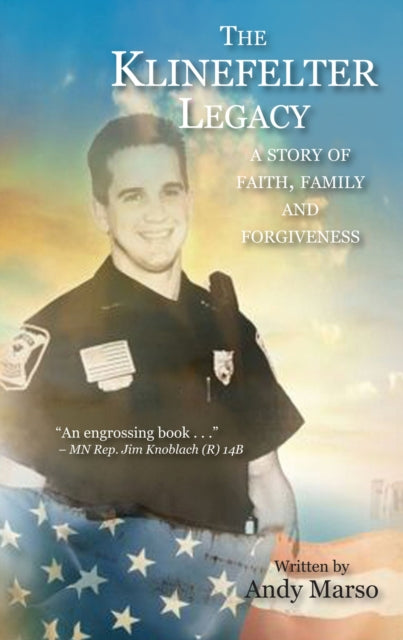 The Klinefelter Legacy: A Story of Faith, Family, and Forgiveness