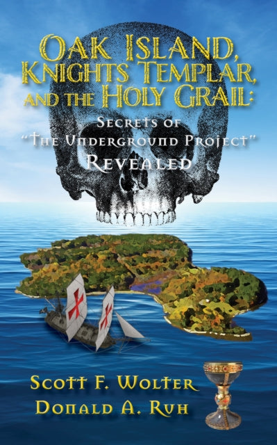 Oak Island Knights Templar and the Holy Grail