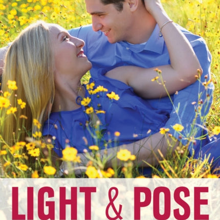 Light  Pose  Master the Secrets of Wedding Glamour and Portrait Photography