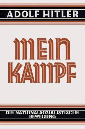 Mein Kampf - Deutsche Sprache - 1925 Ungekürzt: