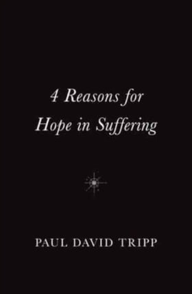4 Reasons for Hope in Suffering 10pack