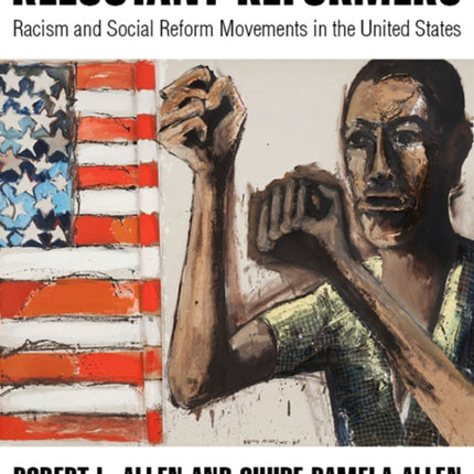 Reluctant Reformers: Racism and Social Reform