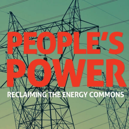 People's Power: Reclaiming the Energy Commons