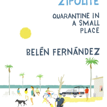 Checkpoint Zipolite: Quarantine in a Small Place