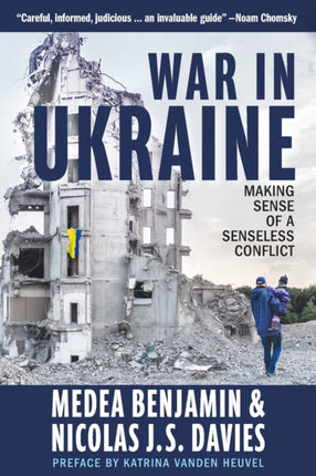 War in Ukraine: Making Sense of a Senseless Conflict