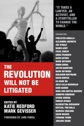 The Revolution Will Not Be Litigated: How