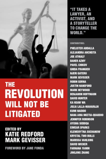 The Revolution Will Not Be Litigated: How