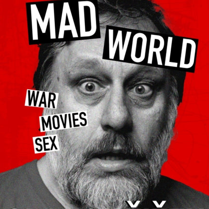 Mad World: War, Movies, Sex