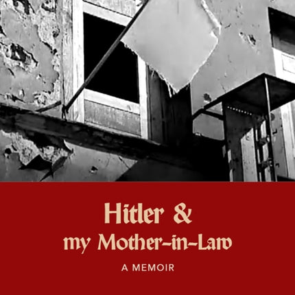 Hitler and My MotherInLaw