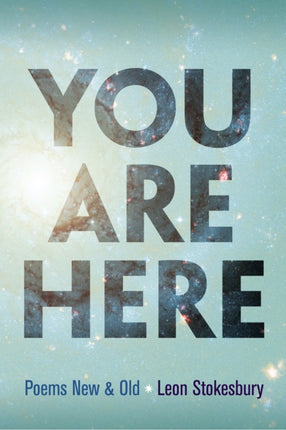 You Are Here: Poems New & Old