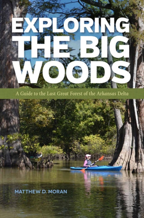 Exploring the Big Woods: A Guide to the Last