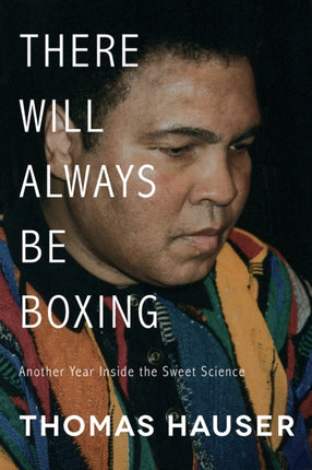 There Will Always Be Boxing: Another Year Inside
