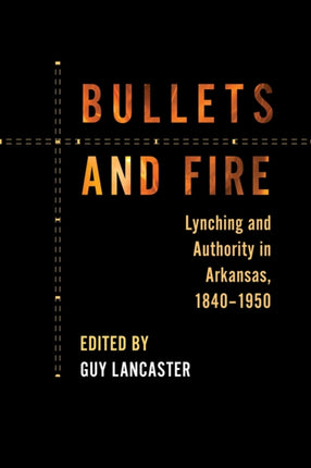 Bullets and Fire: Lynching and Authority in