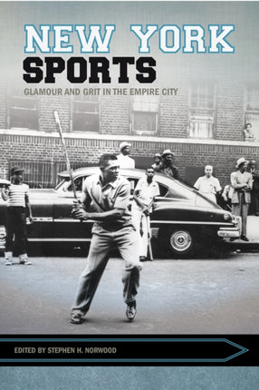 New York Sports: Glamour and Grit in the Empire