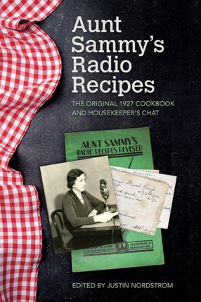 Aunt Sammy's Radio Recipes: The Original 1927