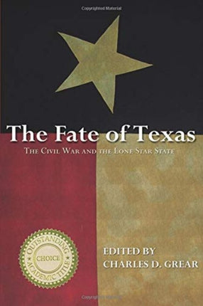 The Fate of Texas: The Civil War and the Lone