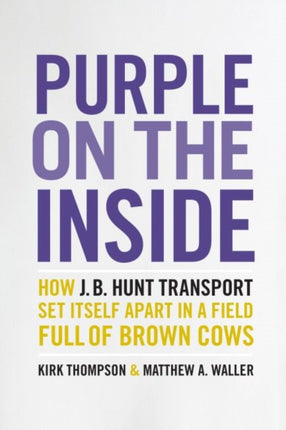 Purple on the Inside: How J.B. Hunt Transport Set