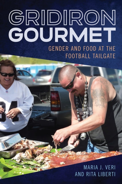 Gridiron Gourmet: Gender and Food at the Football