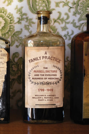 A Family Practice: The Russell Doctors and the