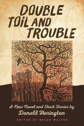Double Toil and Trouble: A New Novel and Short