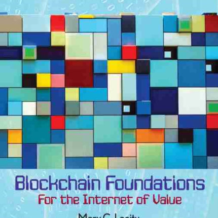 Blockchain Foundations: For the Internet of Value