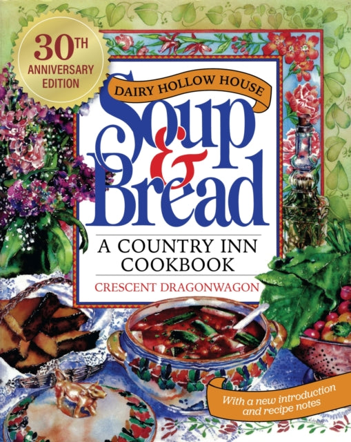 Dairy Hollow House Soup & Bread: Thirtieth