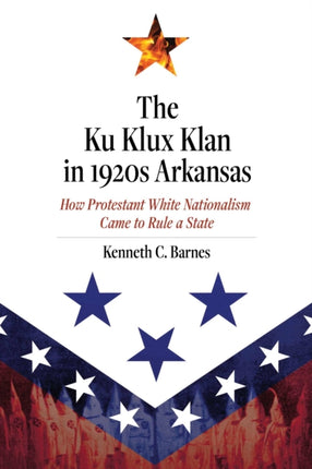 The Ku Klux Klan in 1920s Arkansas: How
