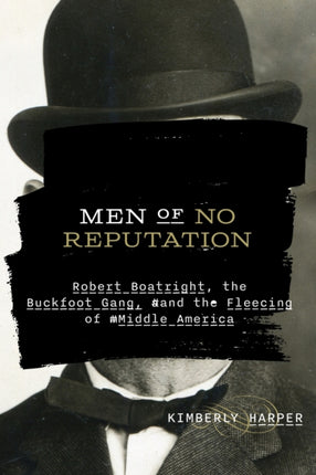Men of No Reputation: Robert Boatright, the