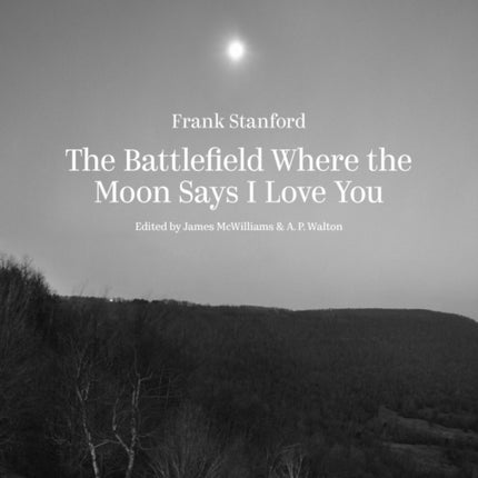 The Battlefield Where the Moon Says I Love You