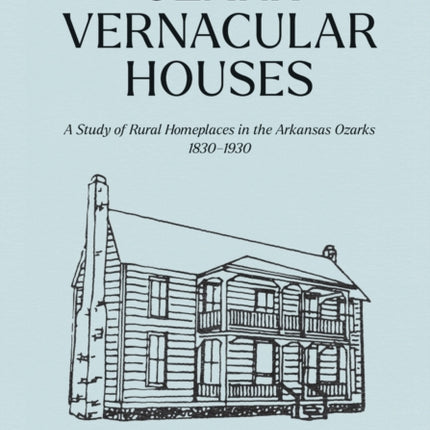Ozark Vernacular Houses