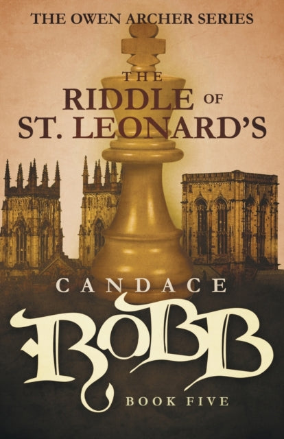 The Riddle of St. Leonard's: The Owen Archer Series - Book Five