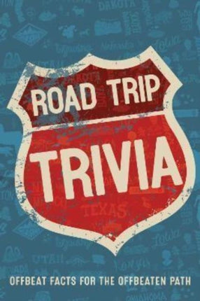 Road Trip Trivia: Fun Conversations and Discussions for the Road