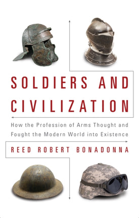 Soldiers and Civilization: How the Profession of