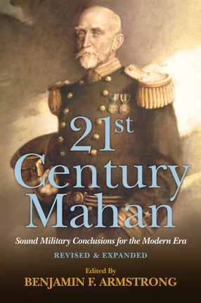 21st Century Mahan: Sound Military Conclusions