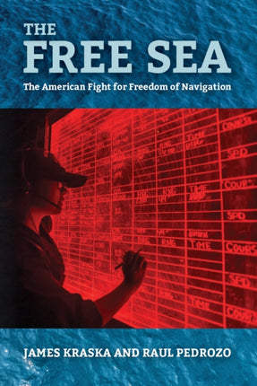 The Free Sea: The American Fight for Freedom of
