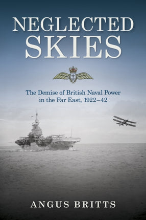 Neglected Skies: The Demise of British Naval
