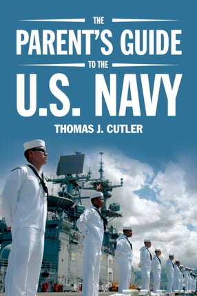 The Parent's Guide to the U.S. Navy