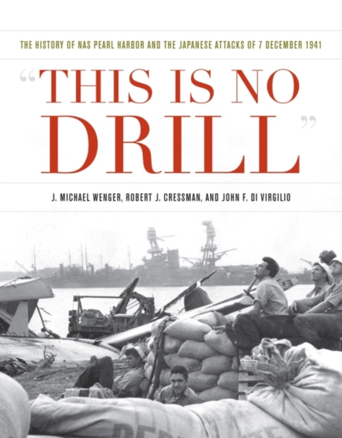 This is No Drill: The History of NAS Pearl Harbor