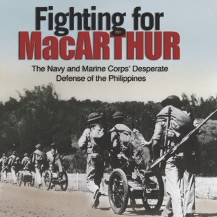 Fighting for MacArthur: The Navy and Marine