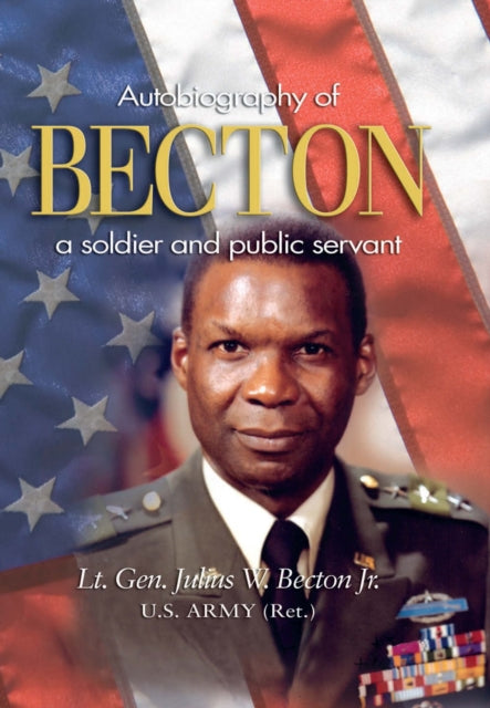 Becton: Autobiography of a Soldier and Public