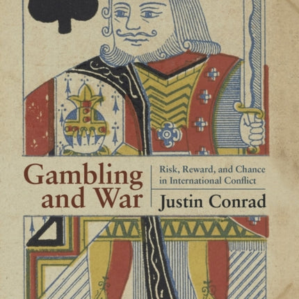 Gambling and War: Risk, Reward, and Chance in