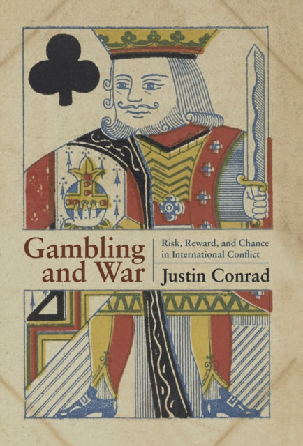 Gambling and War: Risk, Reward, and Chance in
