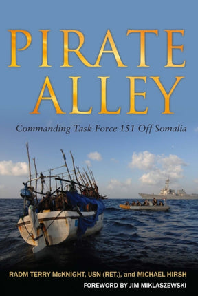 Pirate Alley: Commanding Task Force 151 off