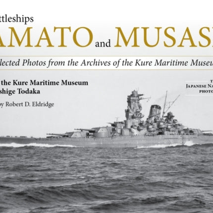 The Battleships Yamato and Musashi: Selected