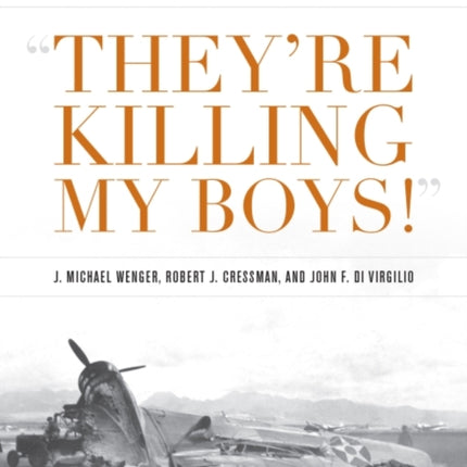 They're Killing My Boys: The History of Hickam