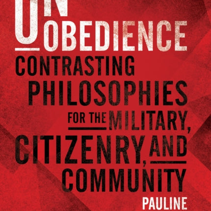 On Obedience: Contrasting Philosophies for the