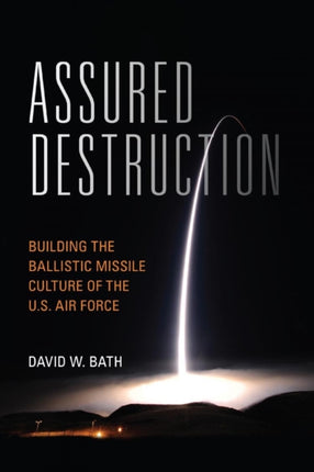 Assured Destruction: Building the Ballistic