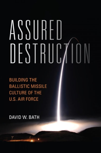 Assured Destruction: Building the Ballistic