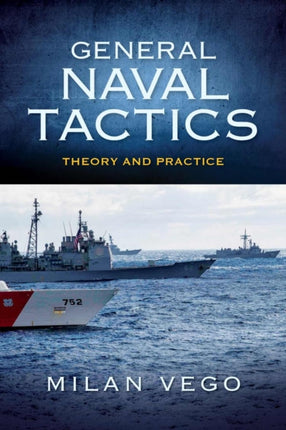 General Naval Tactics: Theory and Practice