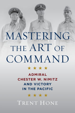 Mastering the Art of Command: Admiral Chester W.